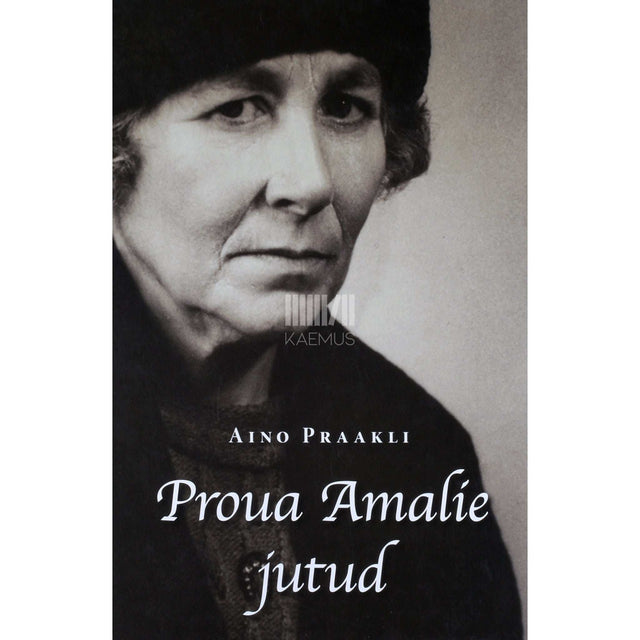 Aino Praakli - Proua Amalie jutud