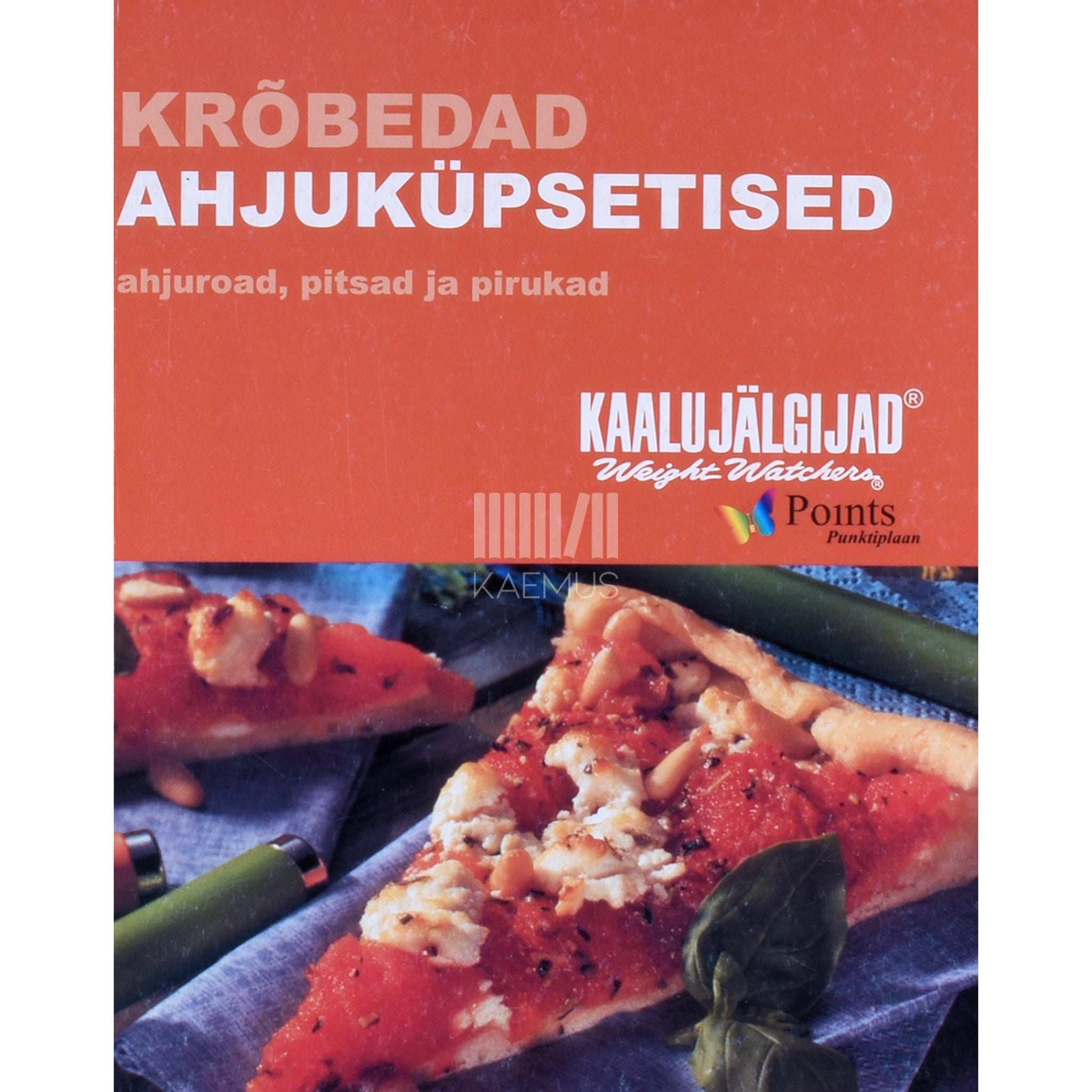 ... - Krõbedad ahjuküpsetised. Ahjuroad, pitsad ja pirukad