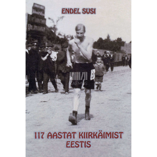 Endel Susi - 117 aastat kiirkäimist Eestis