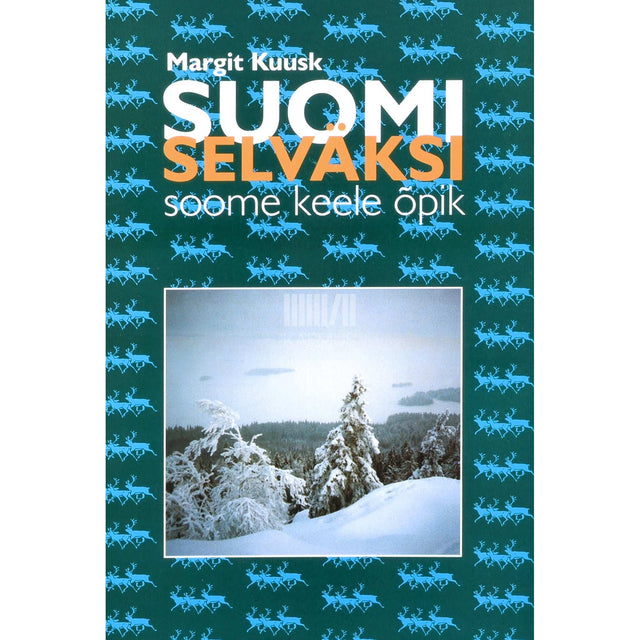 Margit Kuusk - Suomi selväksi. Soome keele õpik