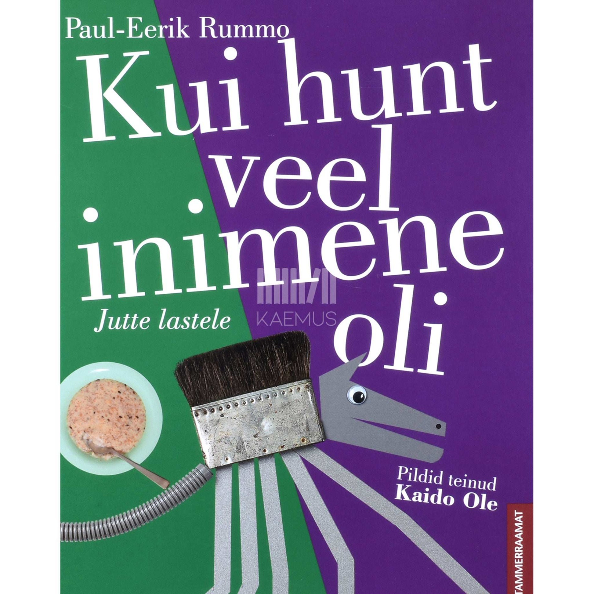 Paul-Eerik Rummo - Kui hunt veel inimene oli. Jutte lastele