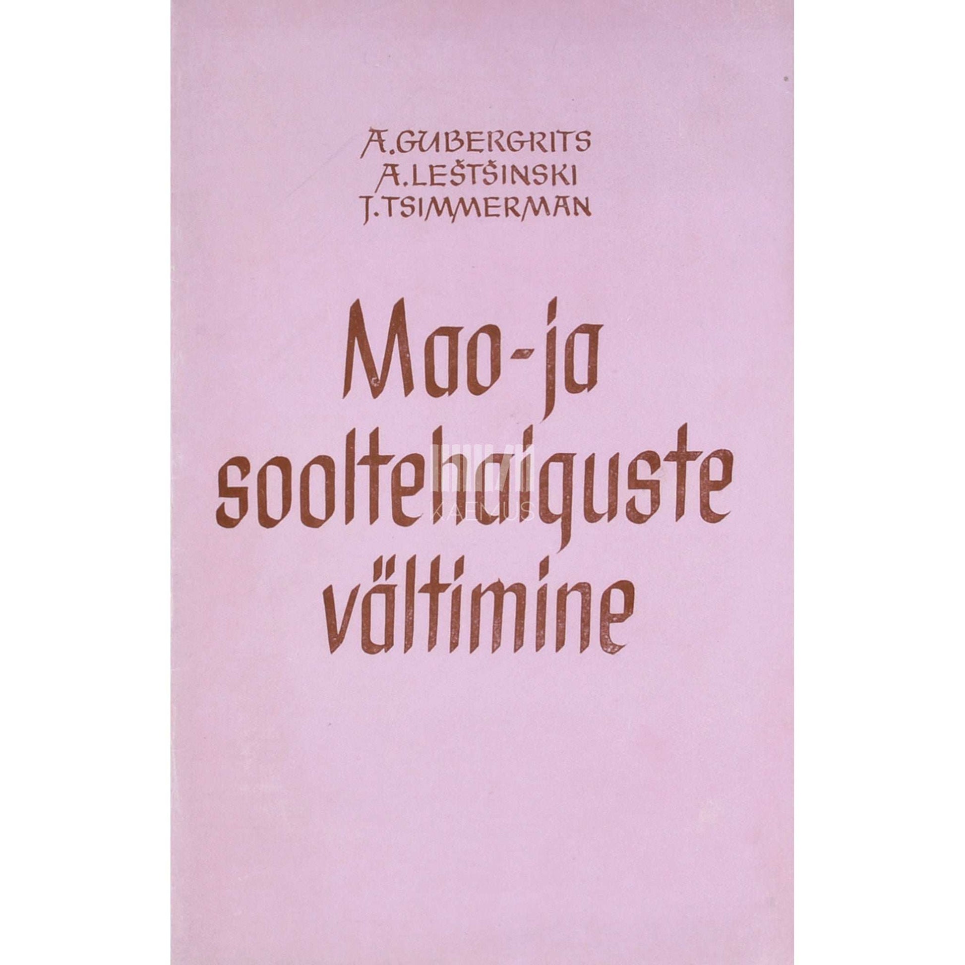 Aleksandr Gubergrits, L. Leštšinski, J. Tsimmerman - Mao- ja sooltehaiguste vältimine