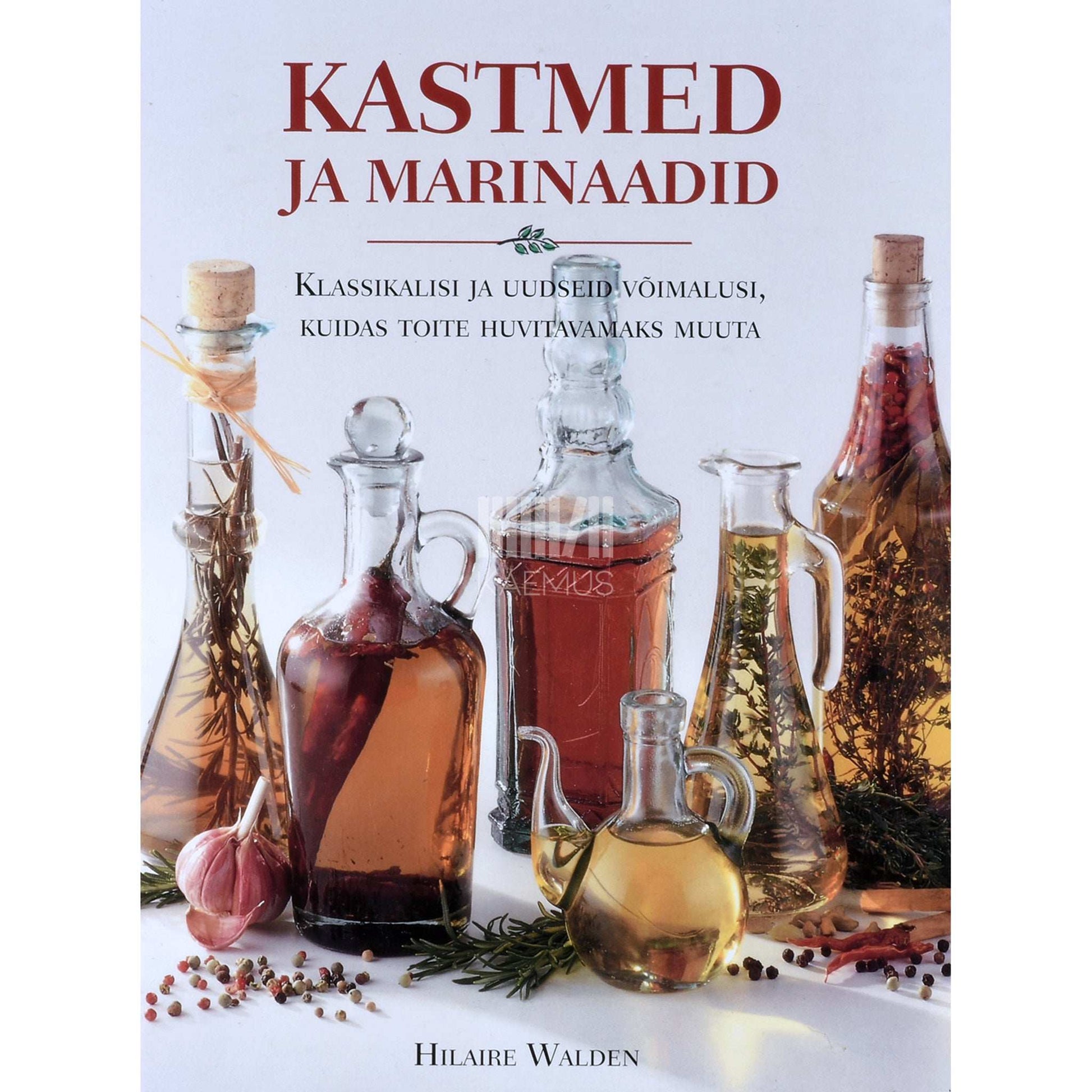 Hilaire Walden - Kastmed ja marinaadid