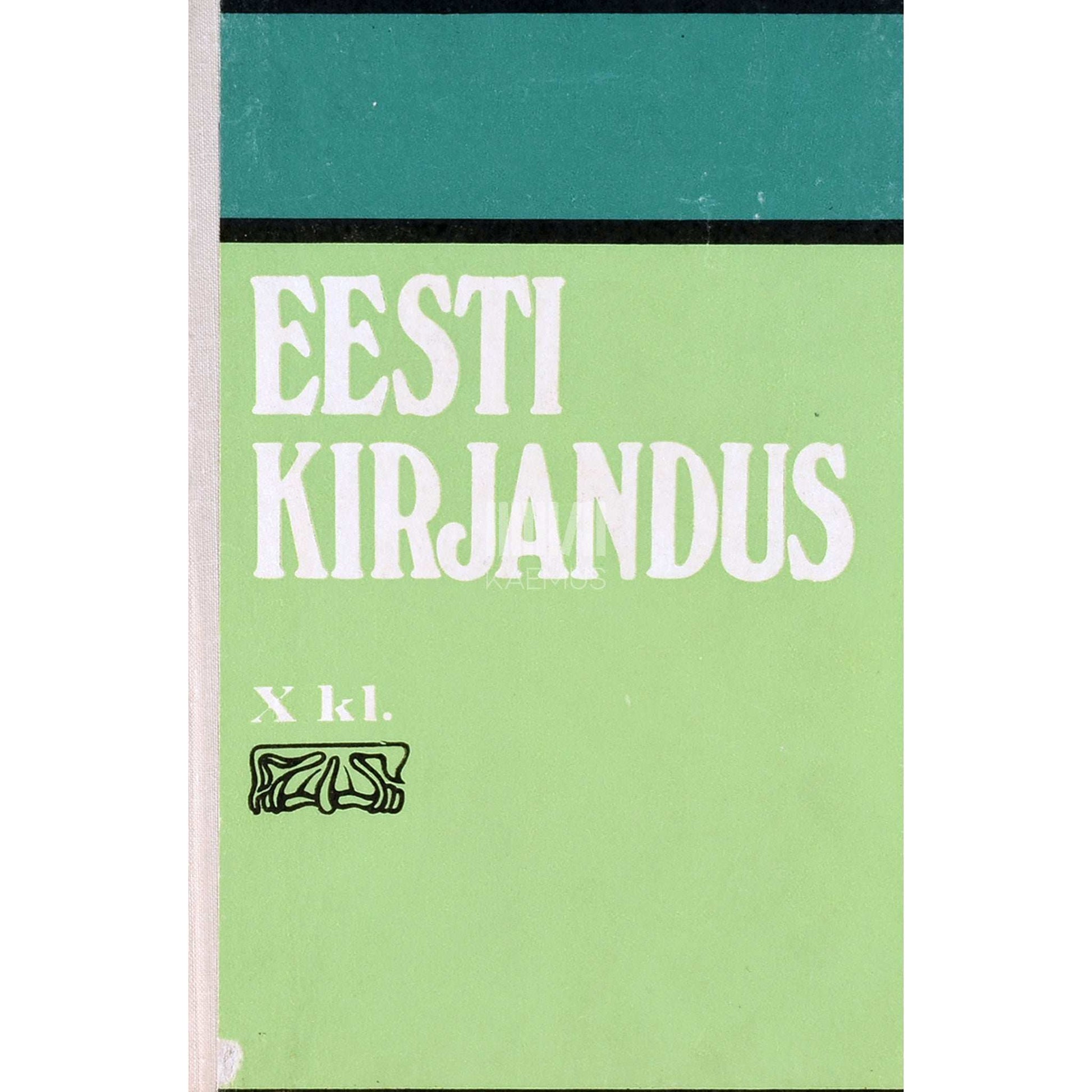 ... - Eesti kirjandus. Õpik X klassile