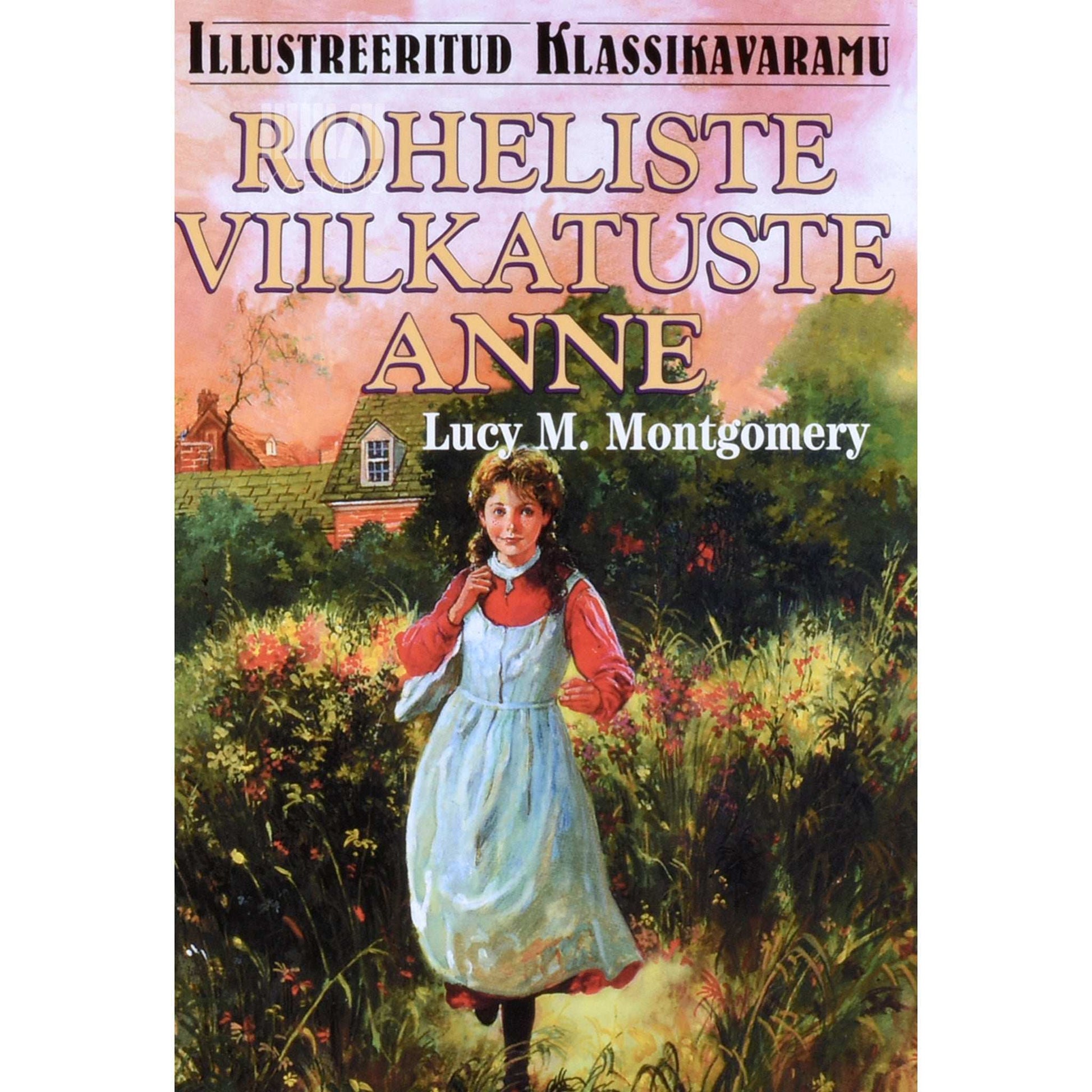 Lucy Maud Montgomery - Roheliste viilkatuste Anne