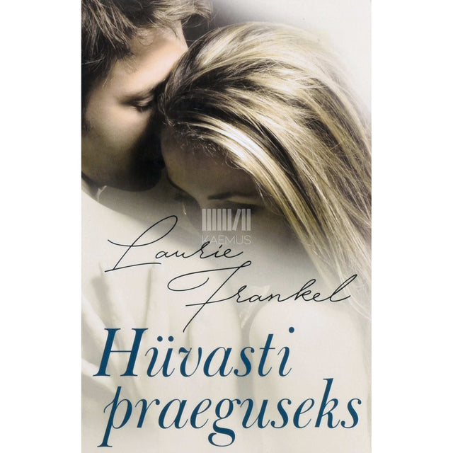 Laurie Frankel - Hüvasti praeguseks
