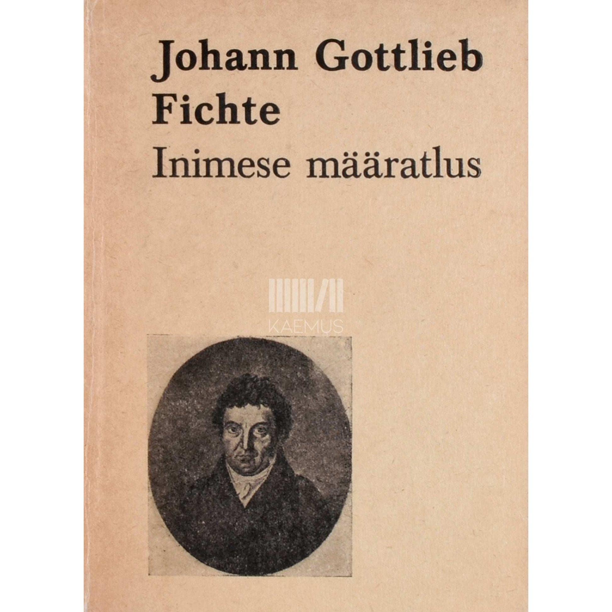 Johann Gottlieb Fichte - Inimese määratlus