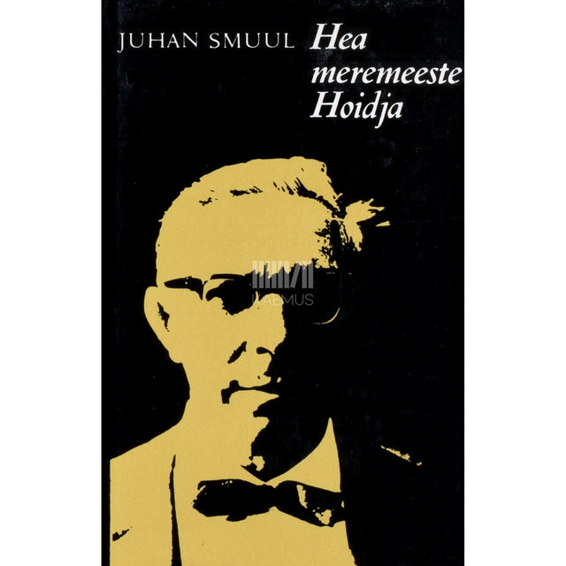 Juhan Smuul - Hea meremeeste Hoidja