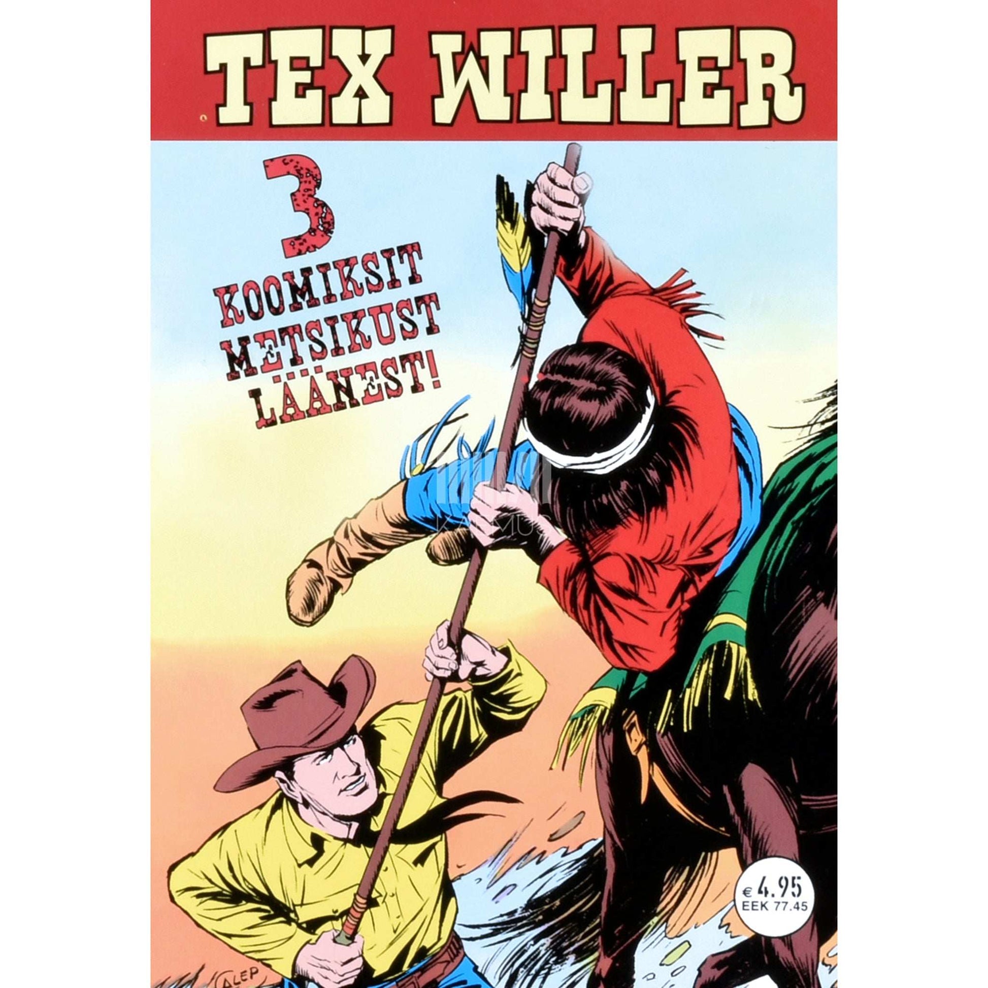 Gian Luigi Bonelli - Tex Willer. 3 koomiksit metsikust Läänest tõlge itaalia keelest