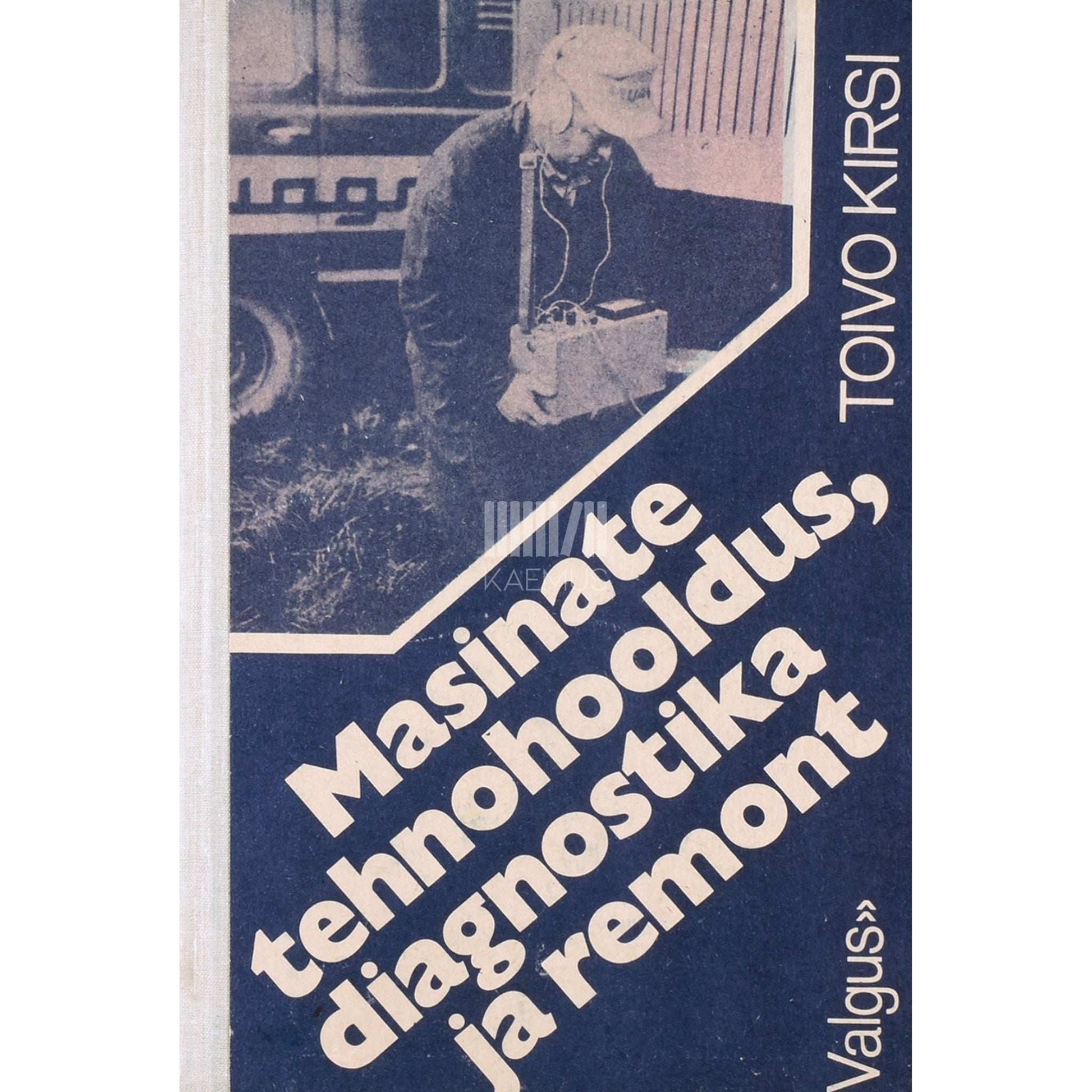 Toivo Kirsi - Masinate tehnohooldus, diagnostika ja remont