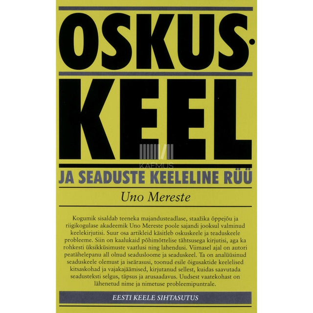 Uno Mereste - Oskuskeel ja seaduste keeleline rüü. Artikleid ja lühiuurimusi
