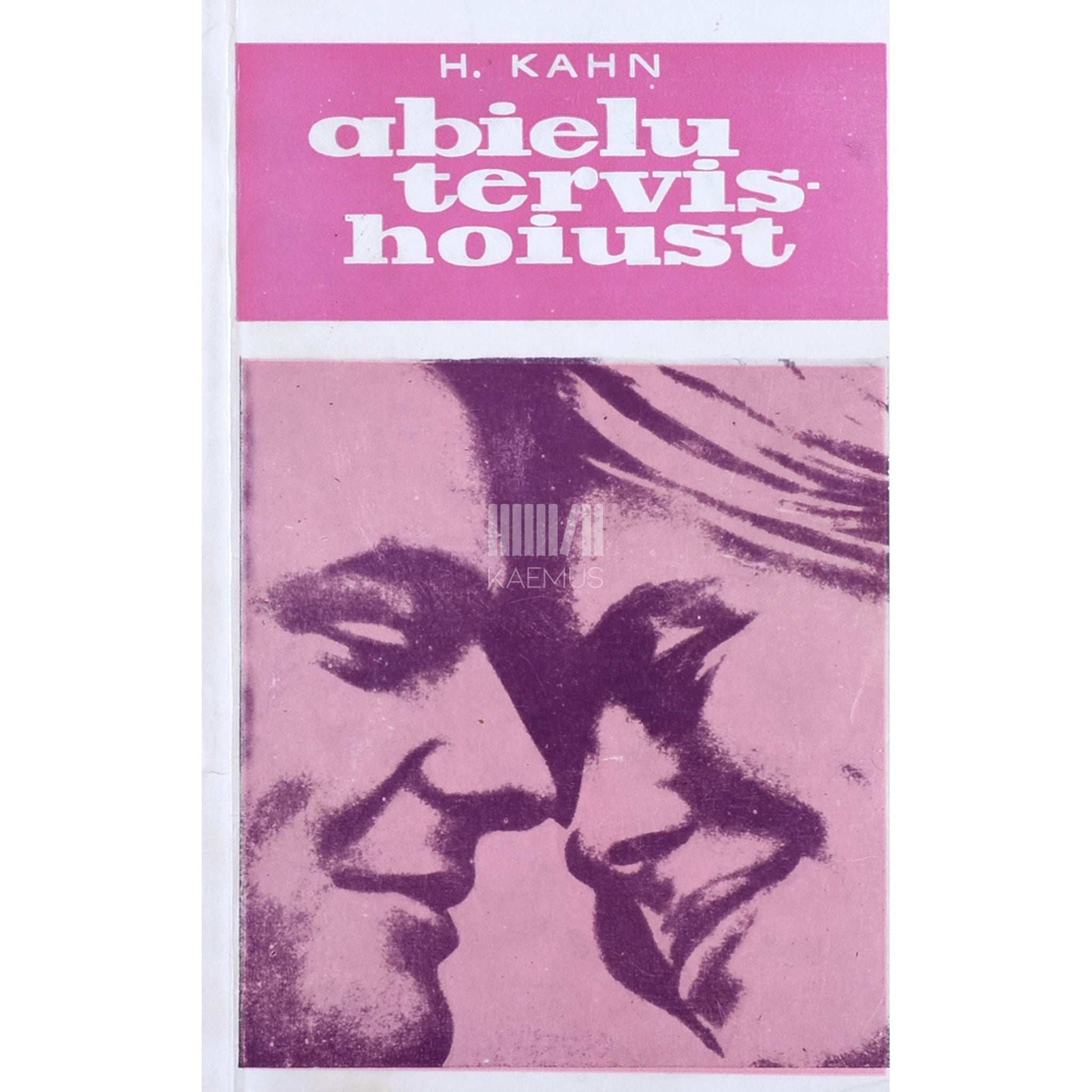 Hubert Kahn - Abielu tervishoiust