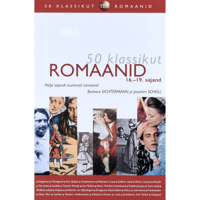 Barbara Sichtermann, Joachim Scholl - Romaanid. 16.-19. sajand nelja sajandi suurimad romaanid