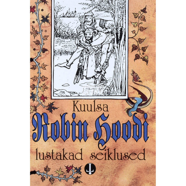 Howard Pyle - Kuulsa Robin Hoodi lustakad seiklused