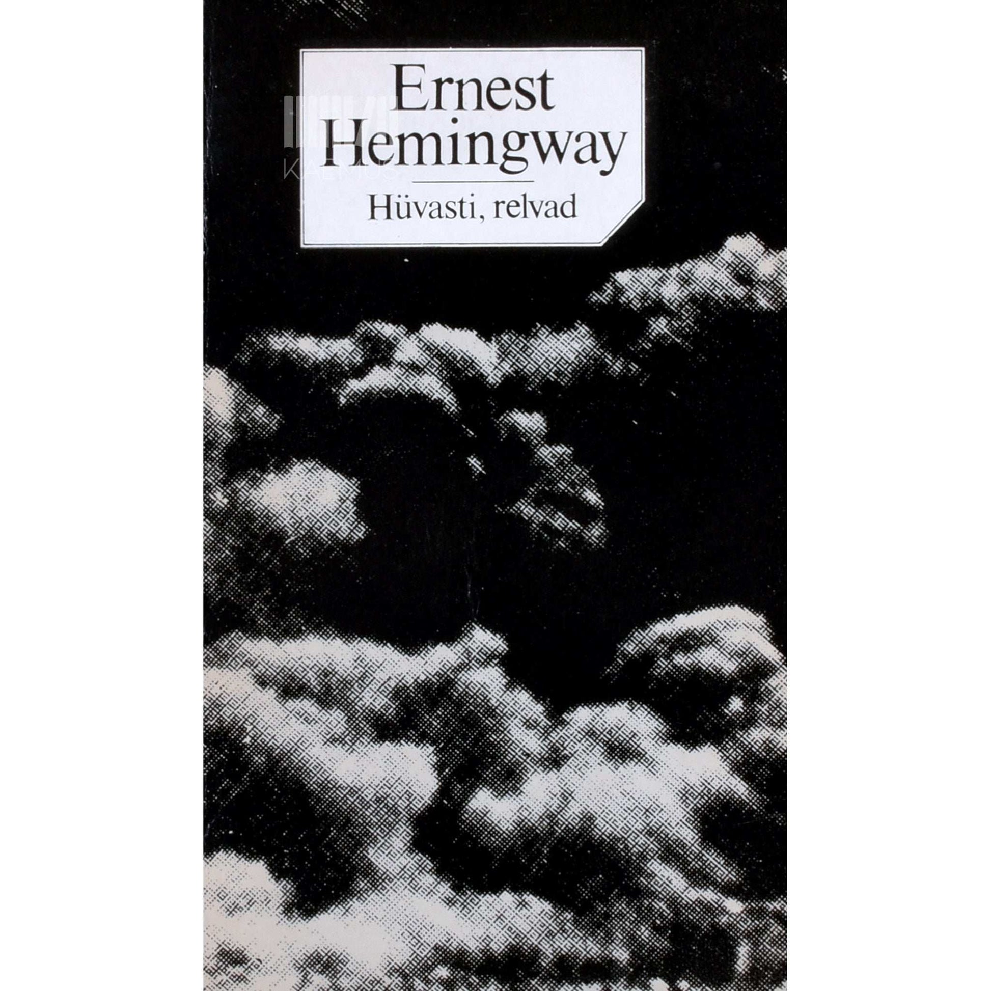 Ernest Hemingway - Hüvasti, relvad!