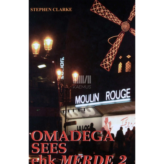 Stephen Clarke - Omadega sees ehk Merde 2. osa