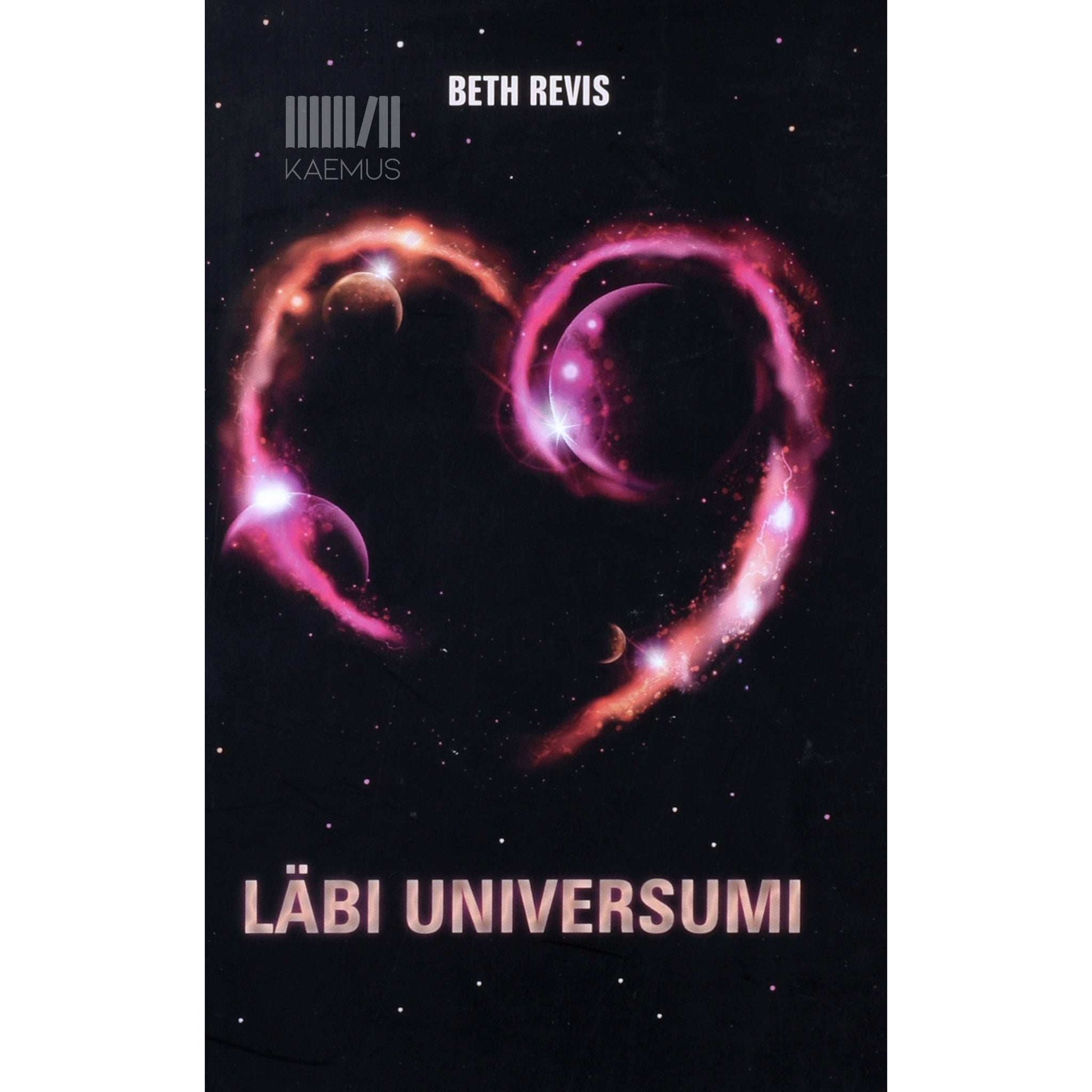 Beth Revis - Läbi universumi