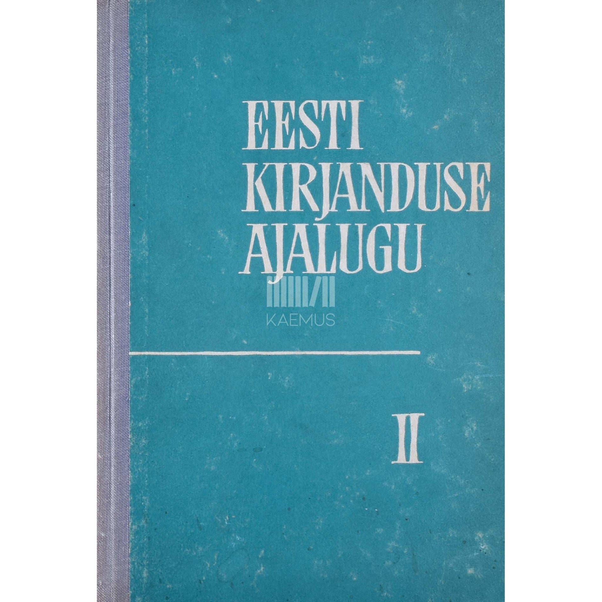 ... - Eesti kirjanduse ajalugu 2. osa. Õpik keskkooli X klassile