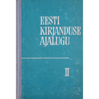 ... Eesti kirjanduse ajalugu 2. osa. Õpik keskkooli X klassile