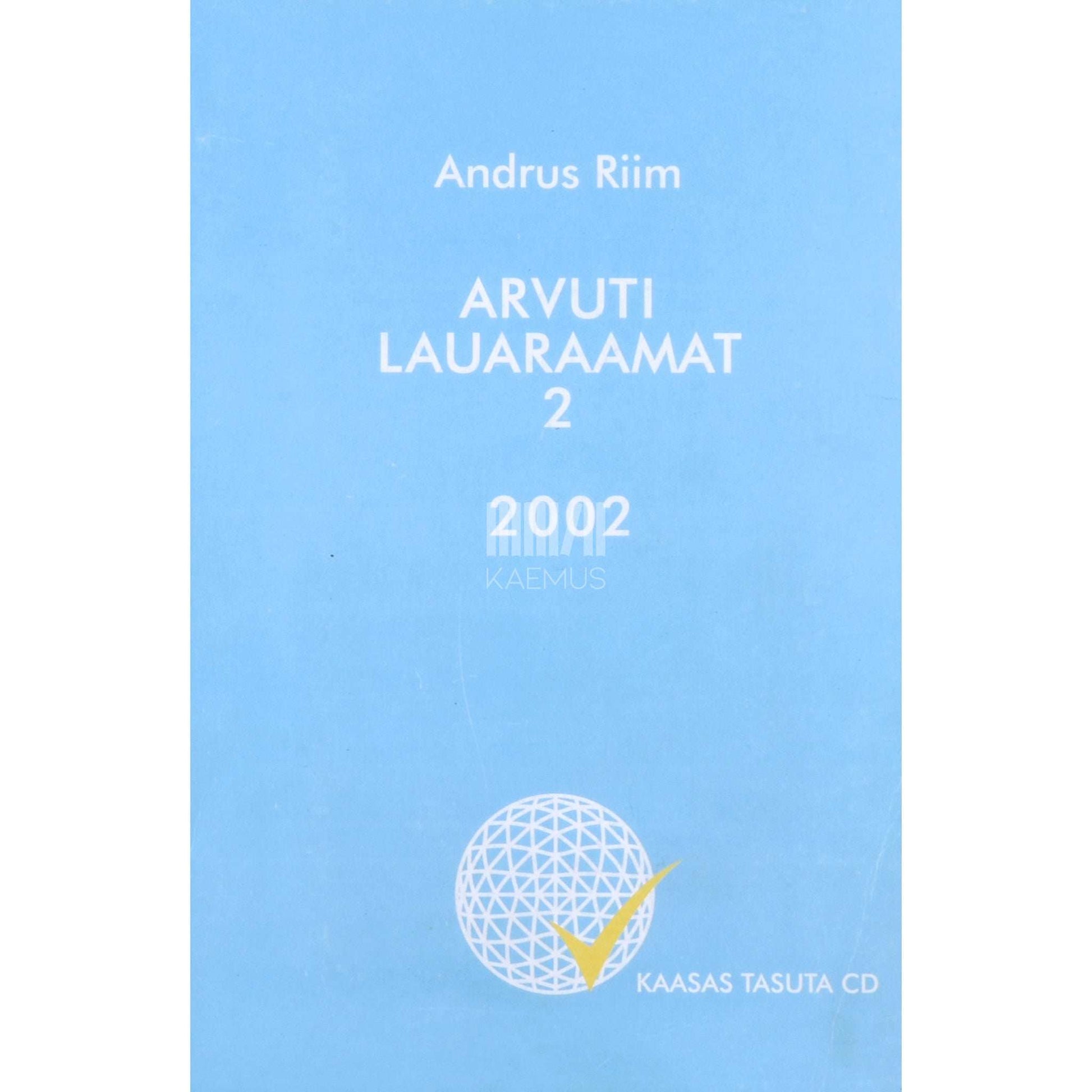 Andrus Riim - Arvuti lauaraamat. Alg- ja kesktasemele 2. osa