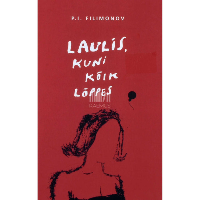 P. I. Filimonov - Laulis, kuni kõik lõppes