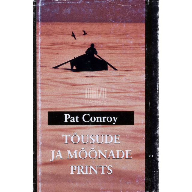 Pat Conroy - Tõusude ja mõõnade prints