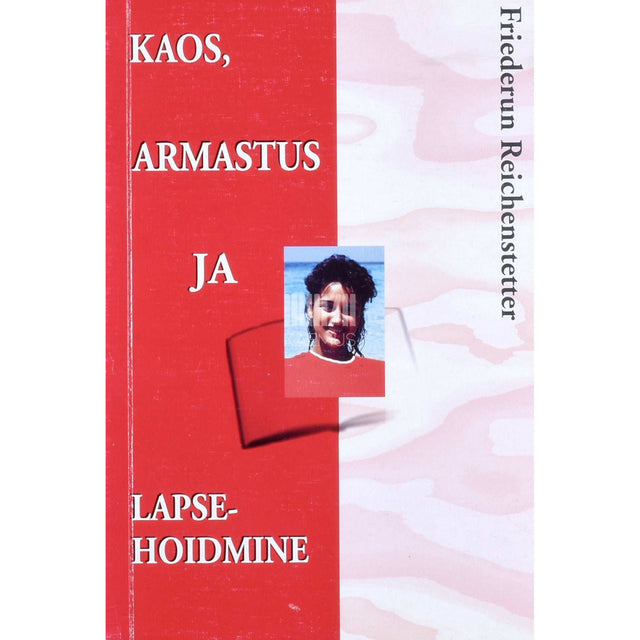 Friederun Reichenstetter - Kaos, armastus ja lapsehoidmine
