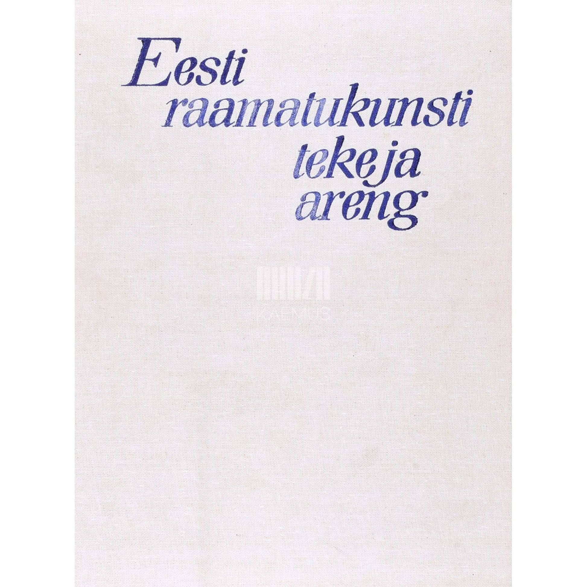 Rein Loodus - Eesti raamatukunsti teke ja areng. Kuni 1940. aastani