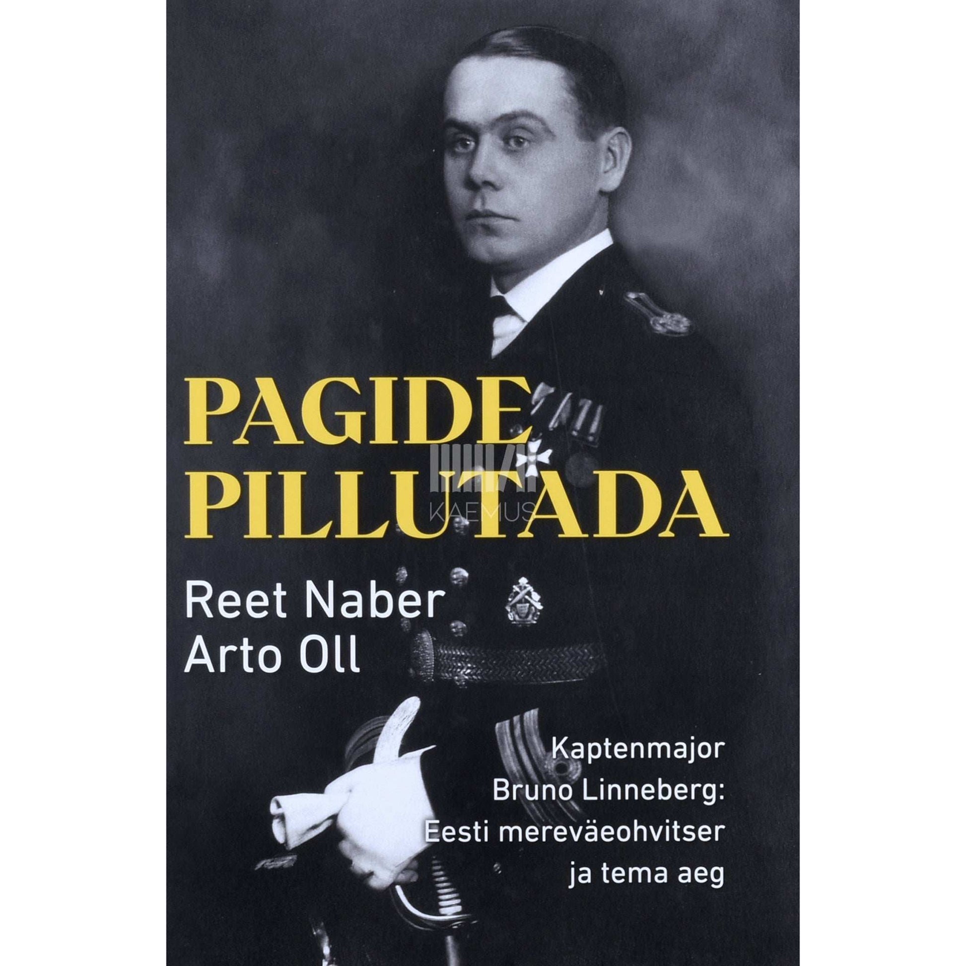Reet Naber, Arto Oll - Pagide pillutada. Kaptenmajor Bruno Linneberg