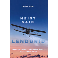 Mati Iila Meist said lendurid. Sassovo tsiviillendurite kooli vilistlaste lood