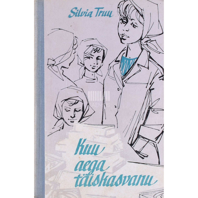 Silvia Truu - Kuu aega täiskasvanu
