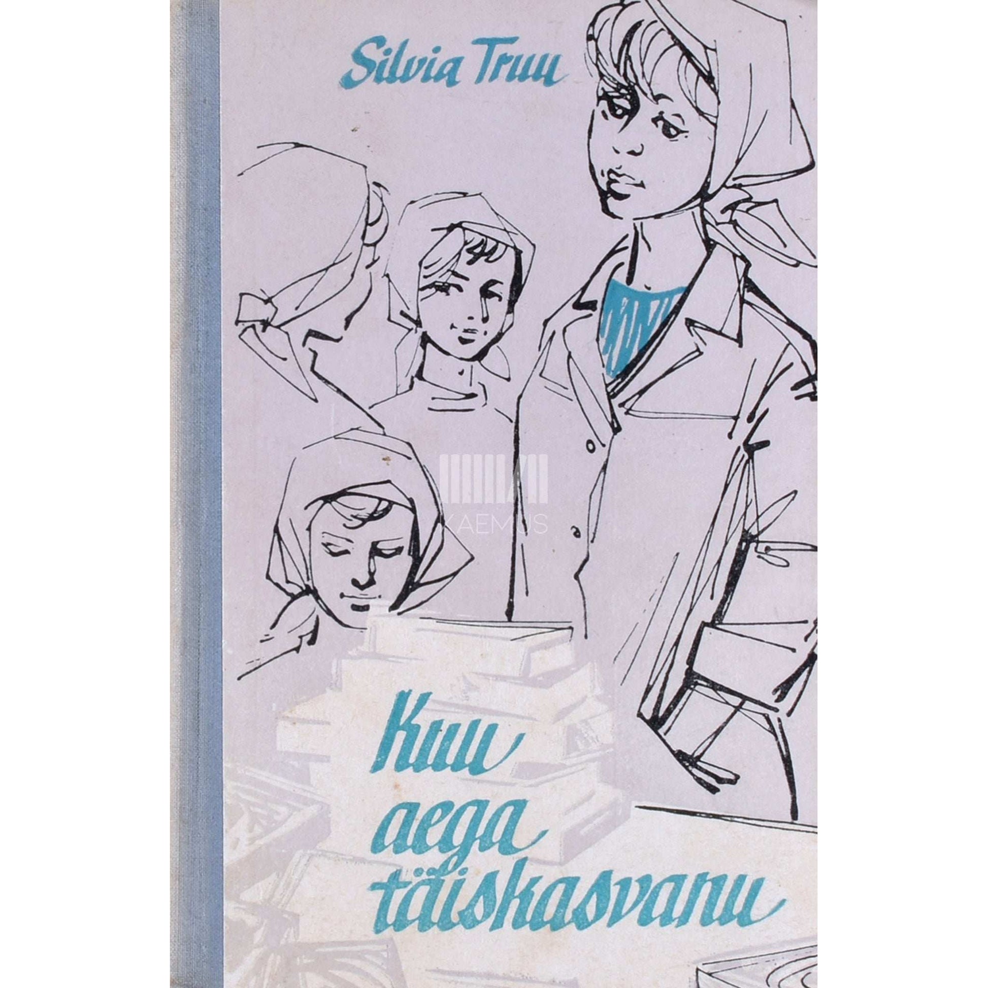 Silvia Truu - Kuu aega täiskasvanu
