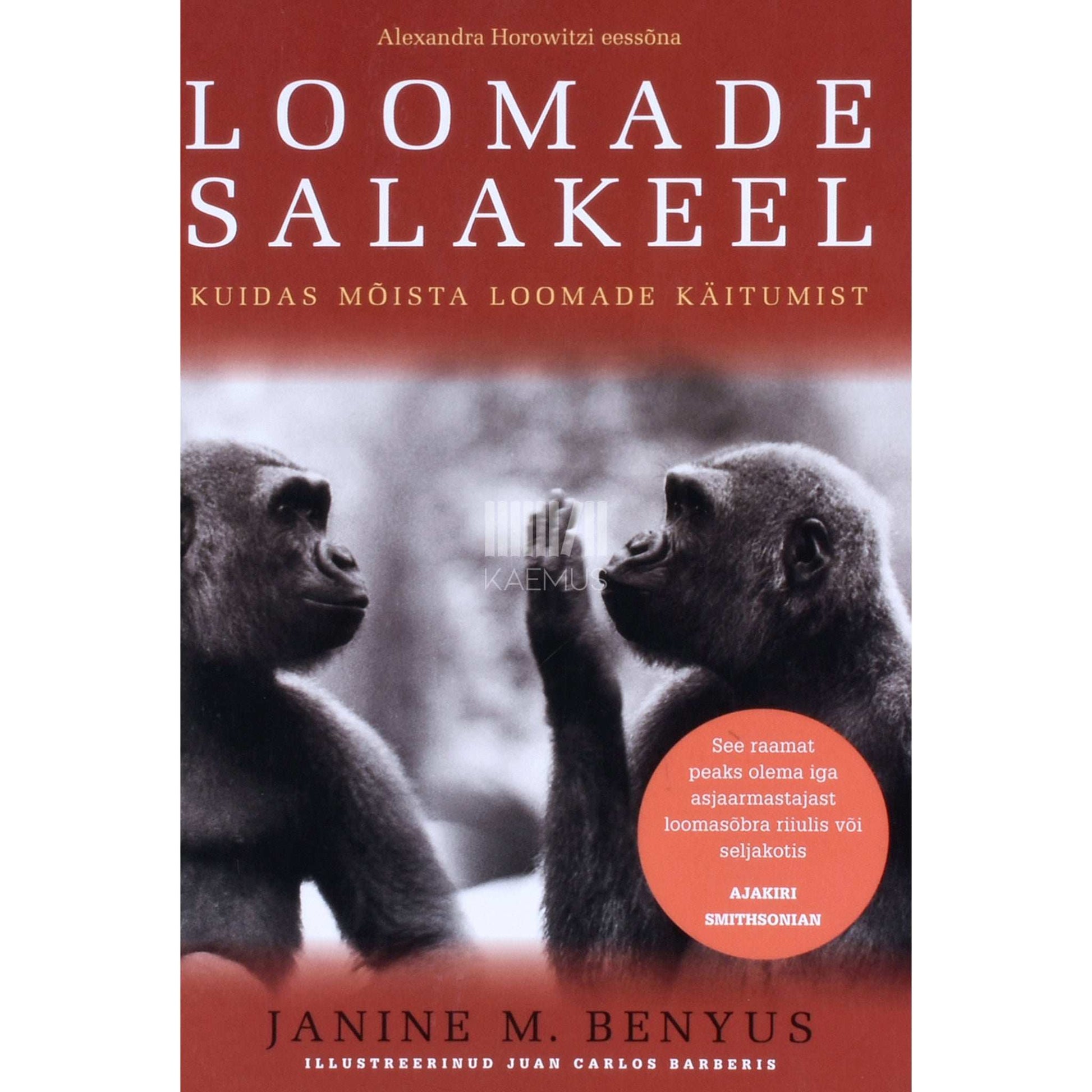Janine M. Benyus - Loomade salakeel. Kuidas mõista loomade käitumist