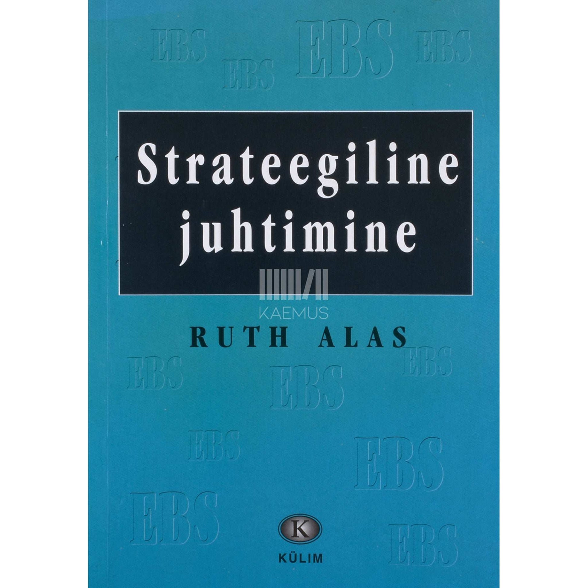 Ruth Alas - Strateegiline juhtimine