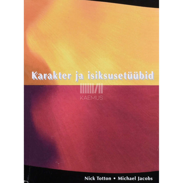 Michael Jacobs, Nick Totton - Karakter ja isiksusetüübid