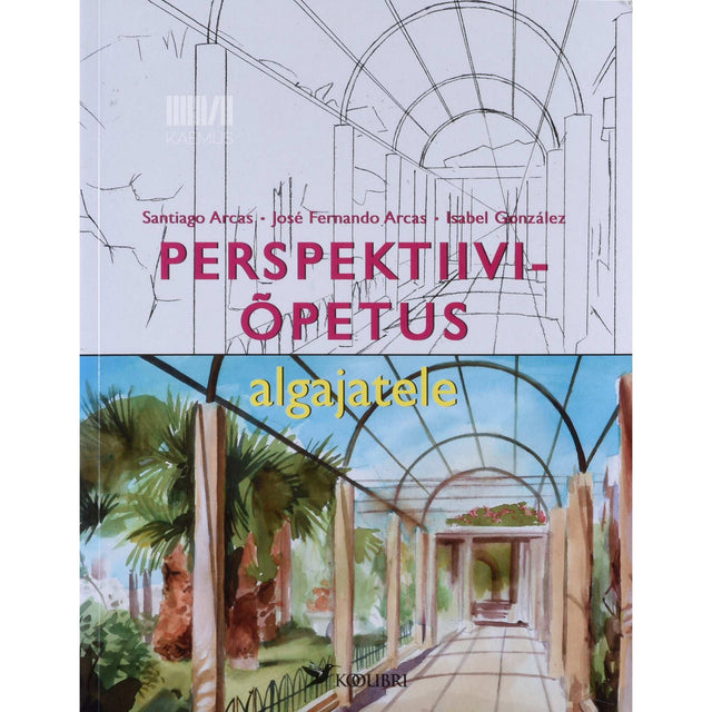 Santiago Arcas - Perspektiiviõpetus algajatele