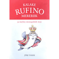 Jüri Tamm Kalake Rufino mereriik ja imeline monegaskide maa