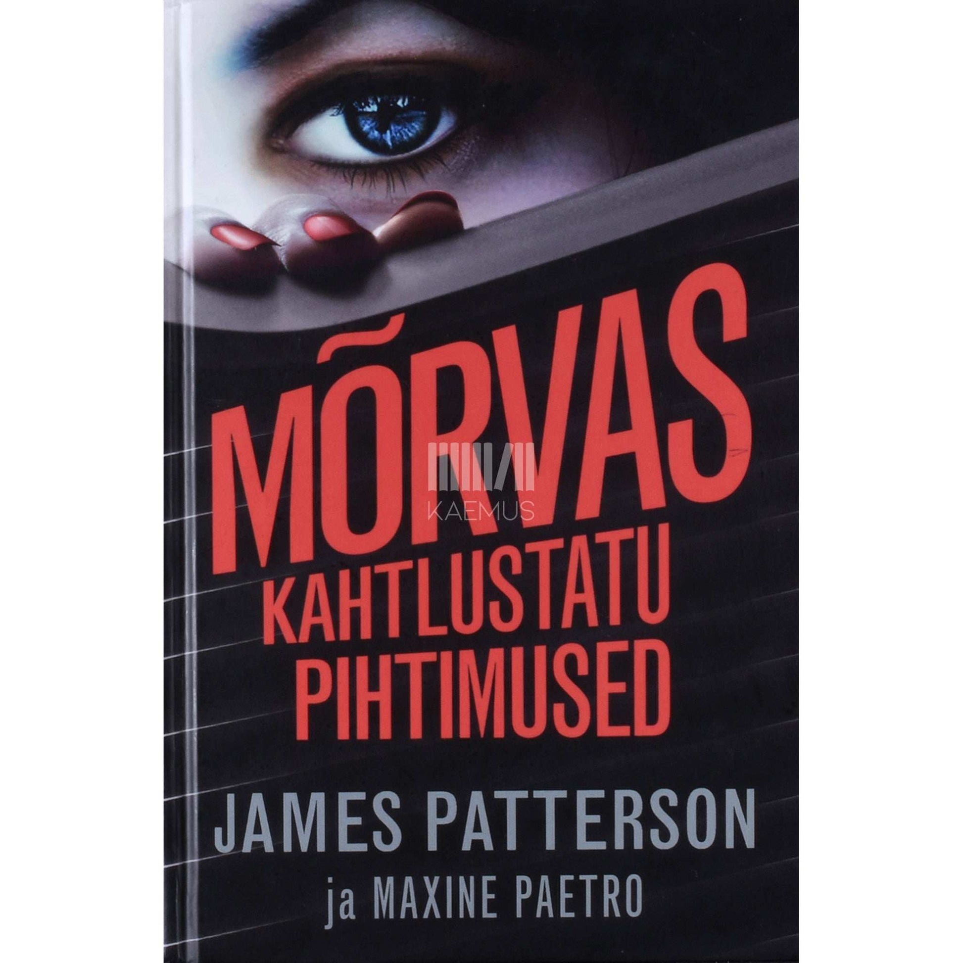 Maxine Paetro, James Patterson - Mõrvas kahtlustatu pihtimused