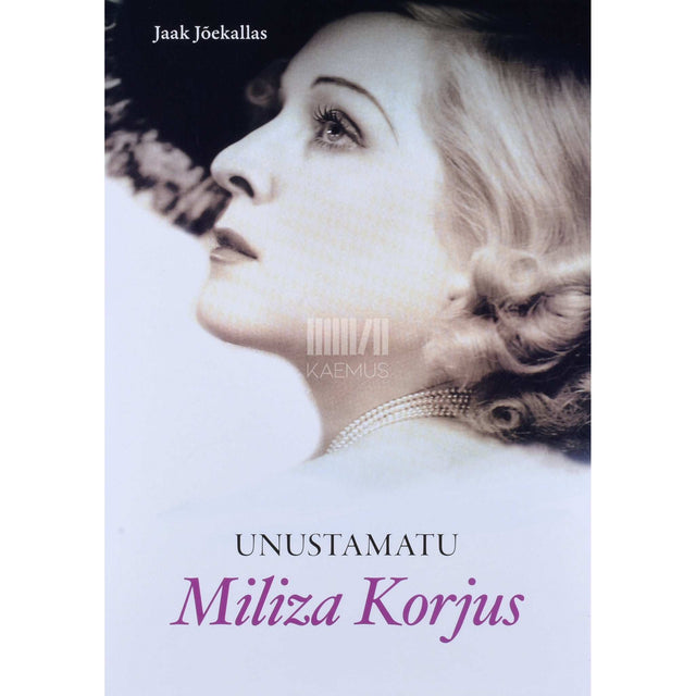 Jaak Jõekallas - Unustamatu Miliza Korjus