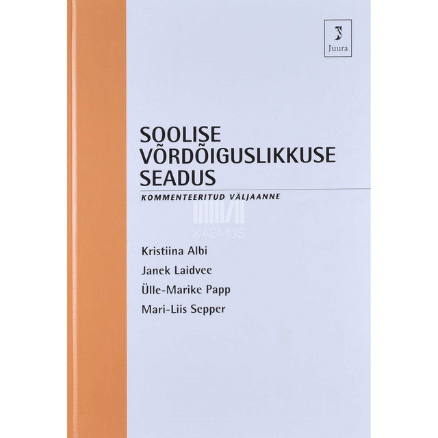 ... - Soolise võrdõiguslikkuse seadus. Kommenteeritud väljaanne