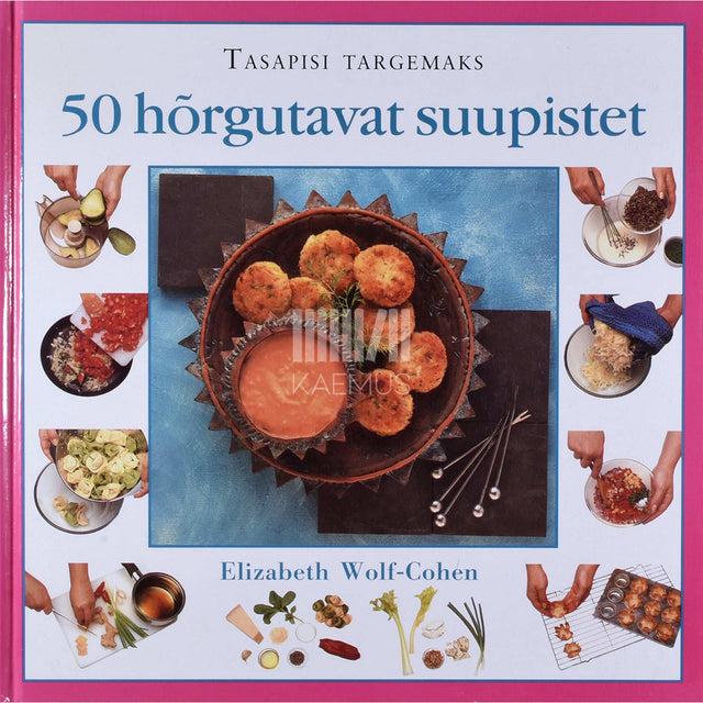 Elizabeth Wolf-Cohen - 50 hõrgutavat suupistet