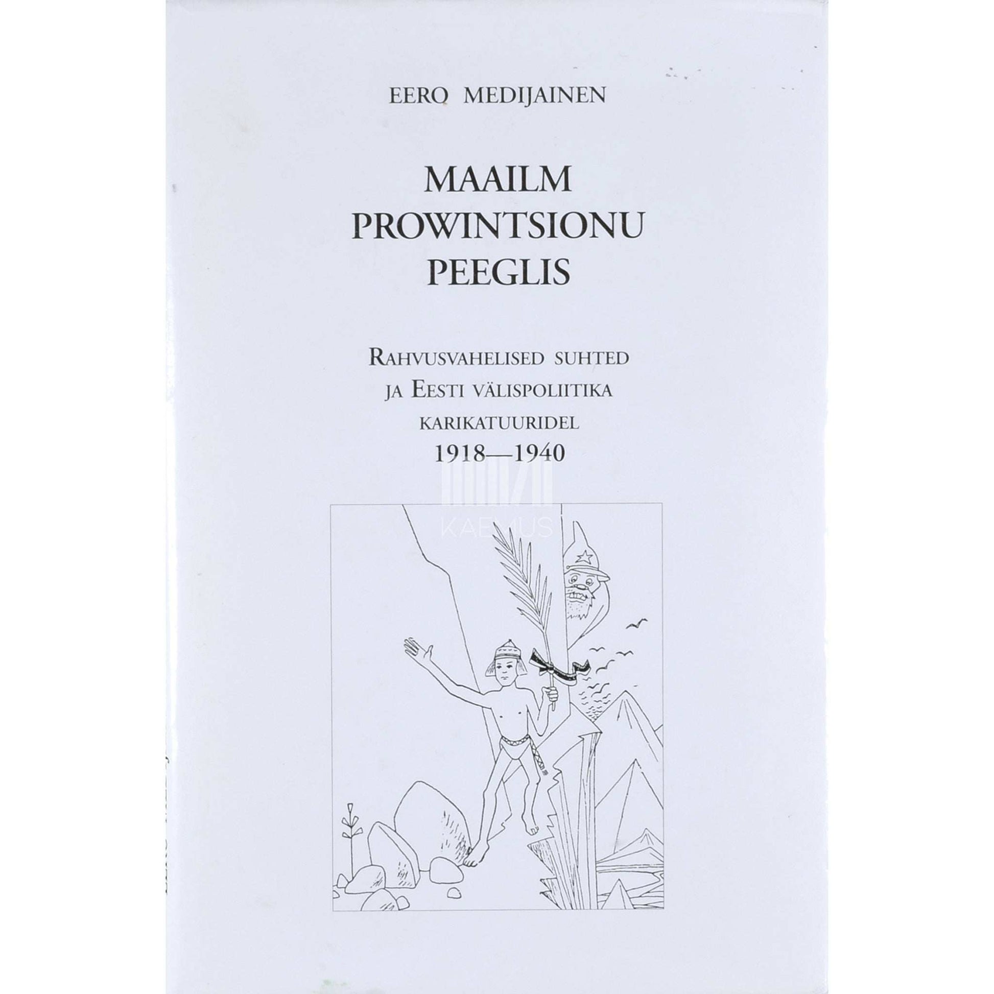 Eero Medijainen - Maailm prowintsionu peeglis