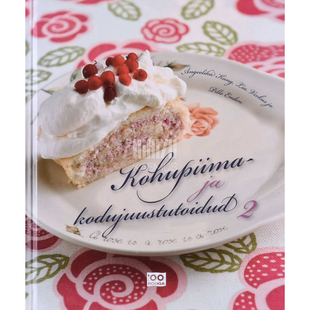 Pille Enden, Angeelika Kang, Lia Virkus - Kohupiima- ja kodujuustutoidud 2. osa