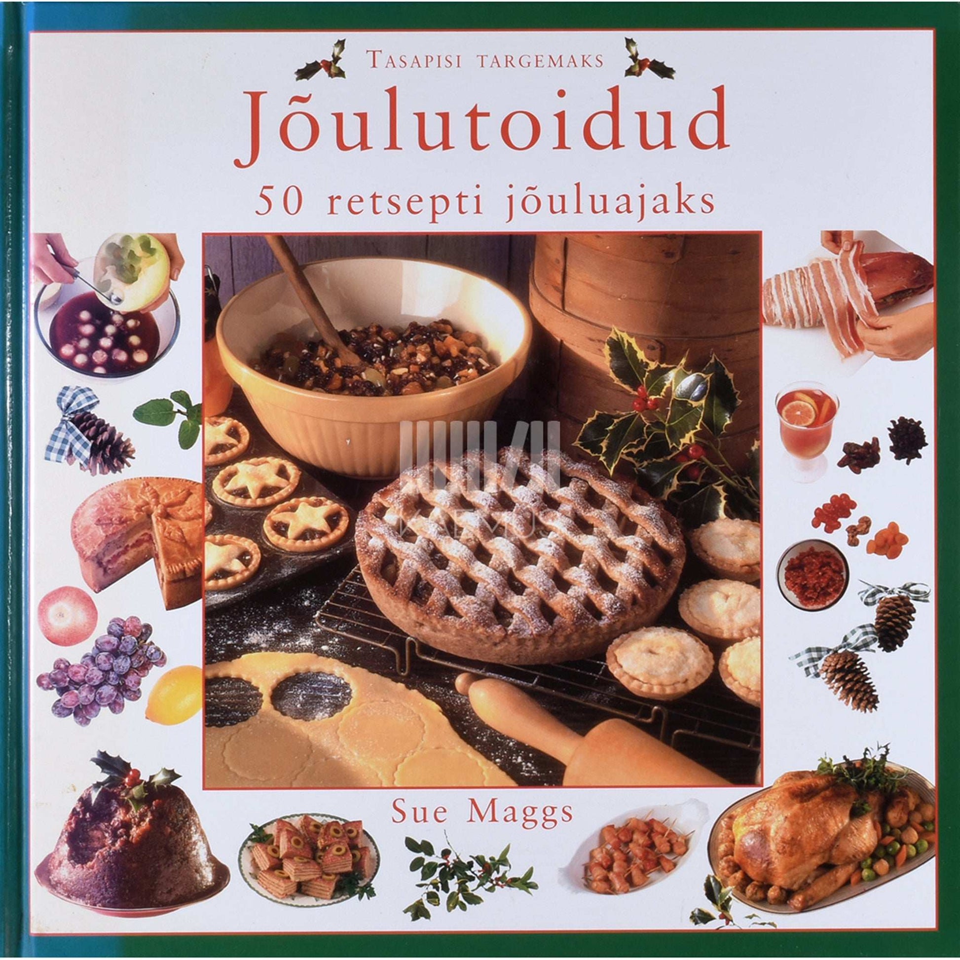 Sue Maggs - Jõulutoidud. 50 retsepti jõuluajaks