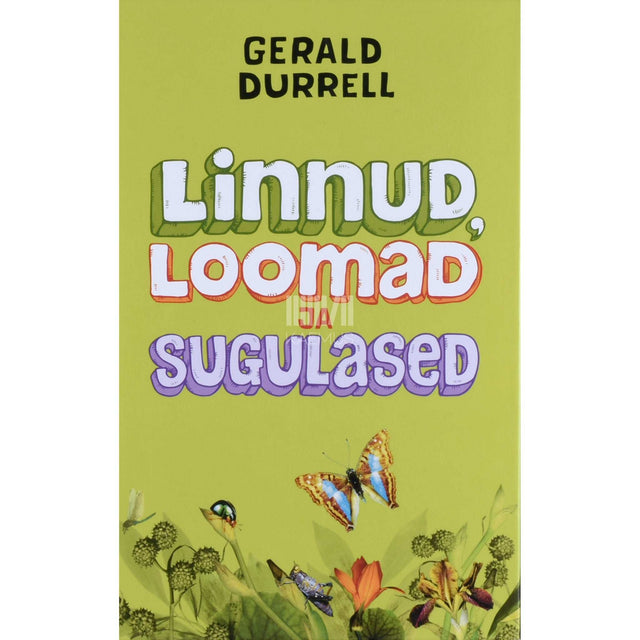 Gerald Durrell - Linnud, loomad ja sugulased