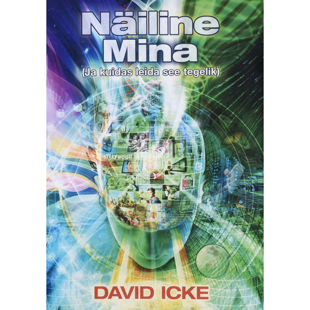 David Icke - Näiline mina. Ja kuidas leida see tegelik
