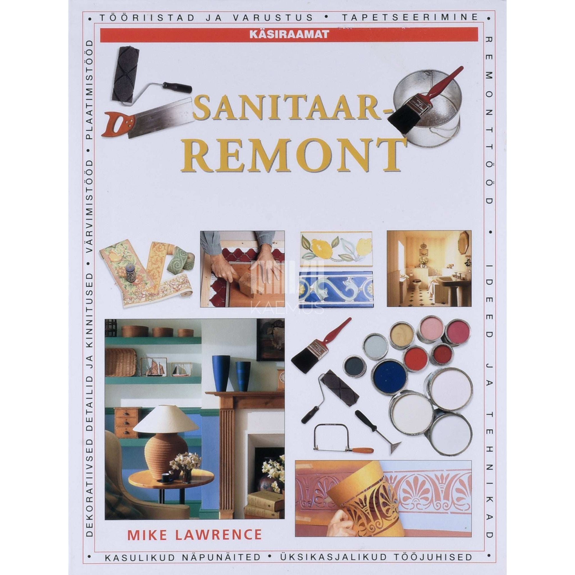 Mike Lawrence - Sanitaarremont. Käsiraamat