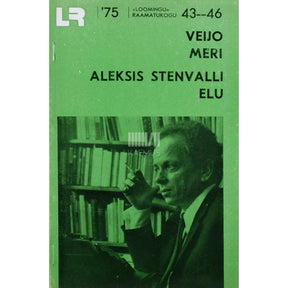 Veijo Meri Aleksis Stenvalli elu. Biograafiline lühiromaan