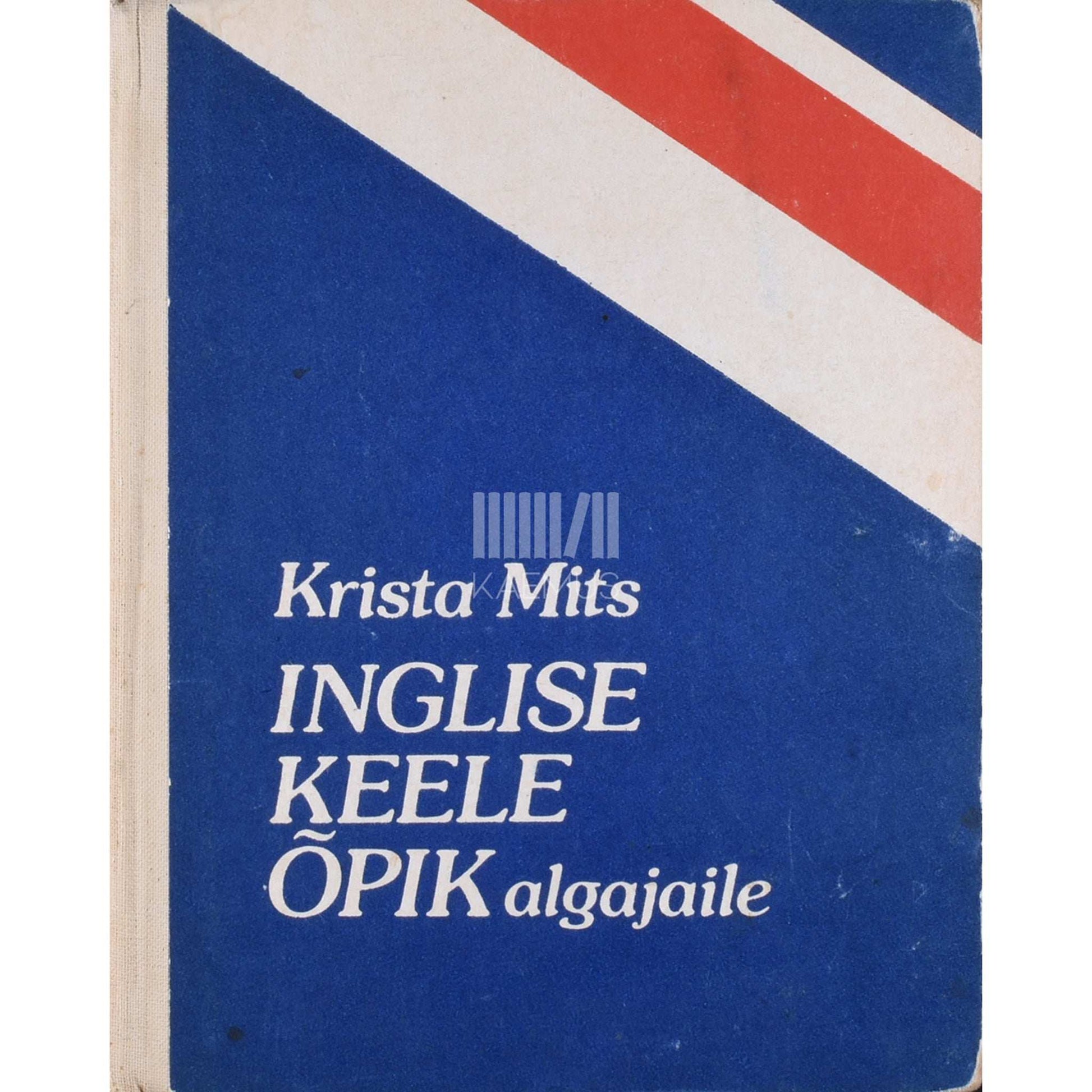 Krista Mits - Inglise keele õpik algajaile