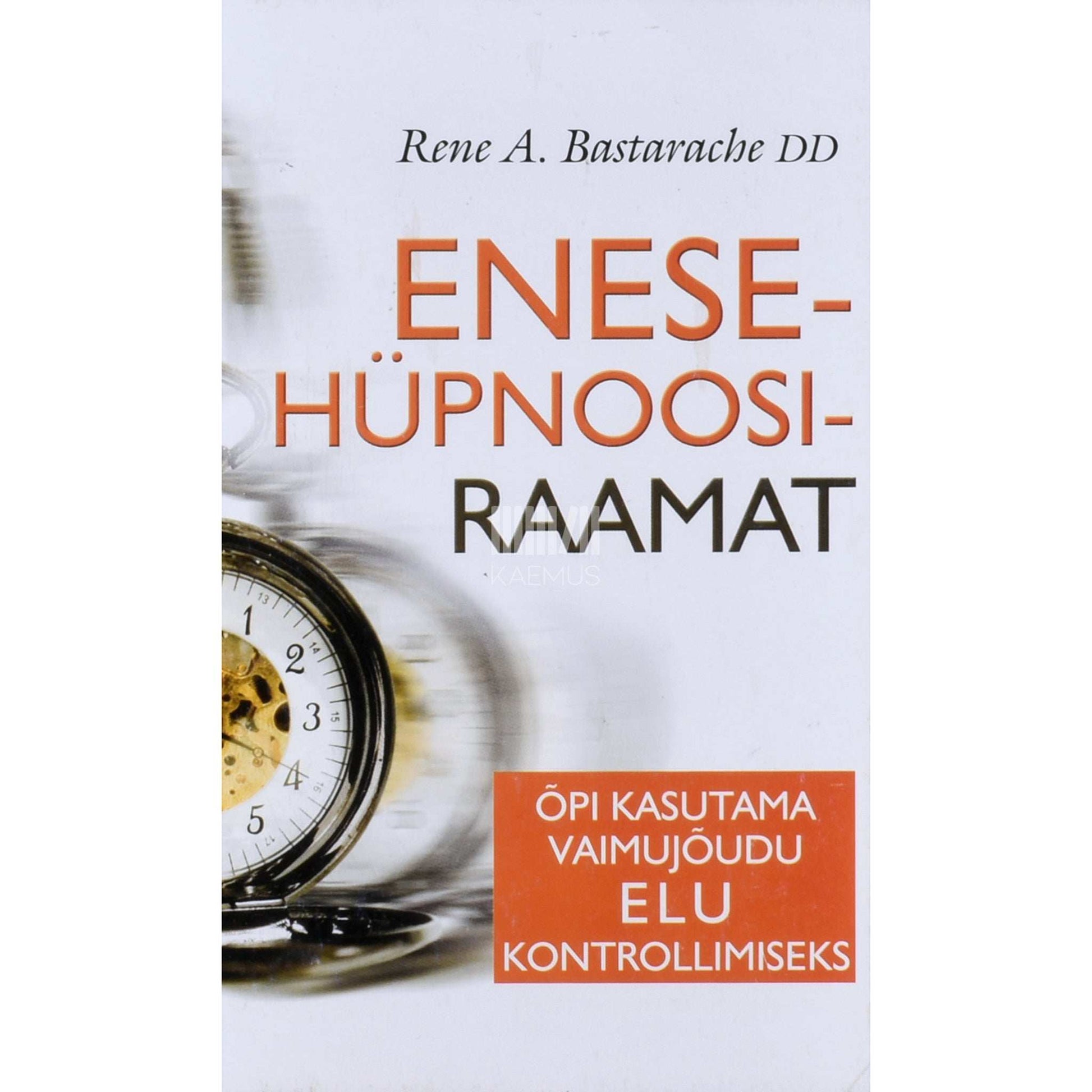 Rene A Bastarache - Enesehüpnoosiraamat
